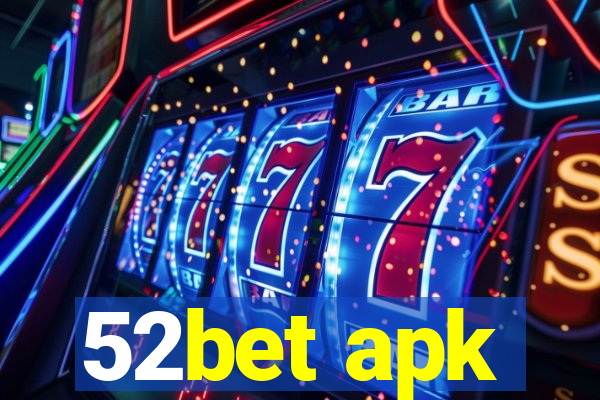 52bet apk